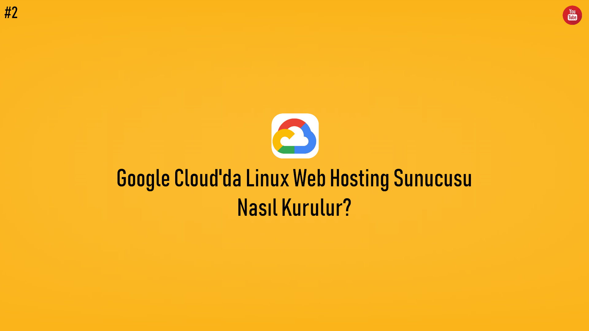 Google Cloud'da Linux Web Hosting Sunucusu Nasıl Kurulur? (Video İçerik) başlıklı içeriğin kapak resmi.